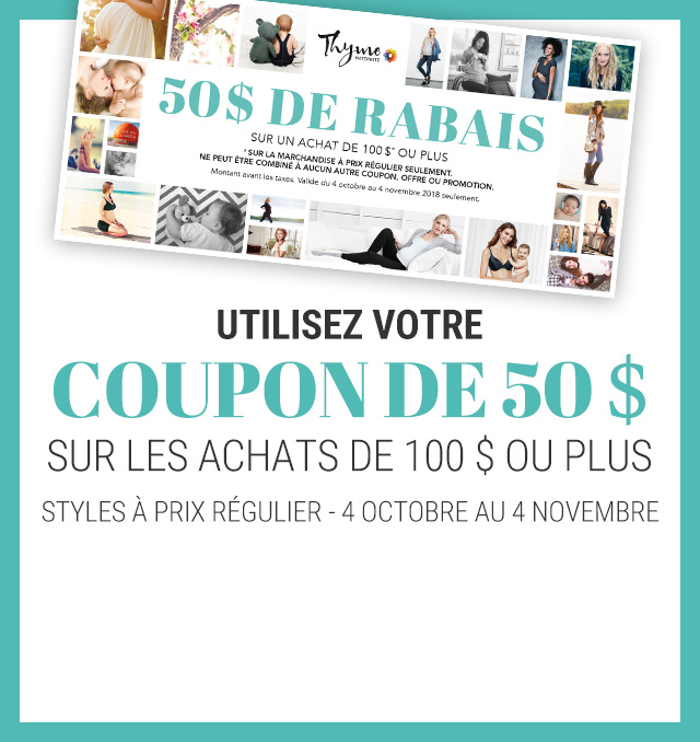 recevez un coupon code promo de 50$ à l'achat de 80 $ ou plus*